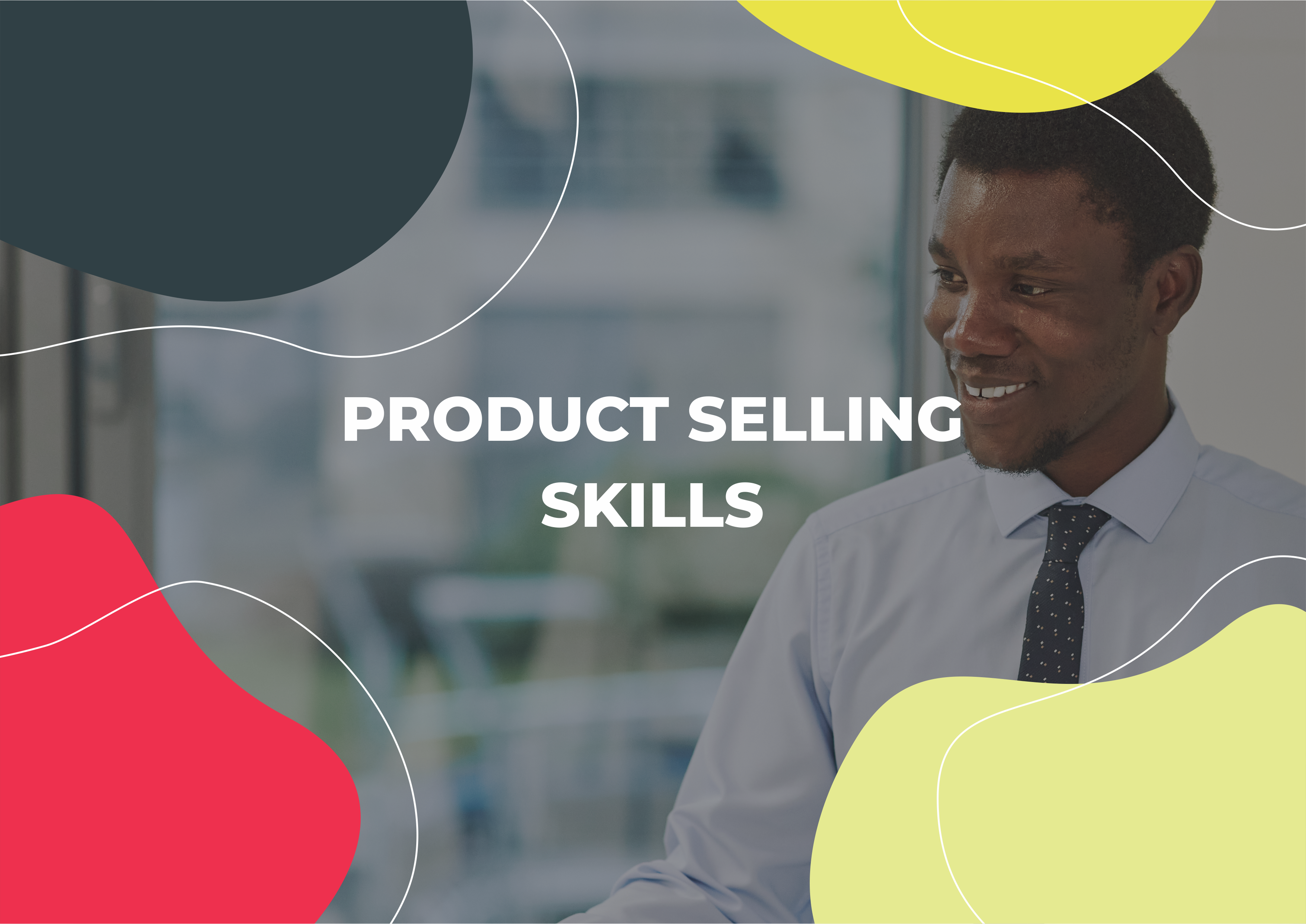 Product Selling Skills
